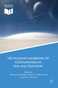Vorderes Coverbild The Palgrave Handbook of Posthumanism in Film and Television