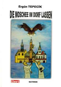 Vorderes Coverbild Die Moschee im Dorf lassen