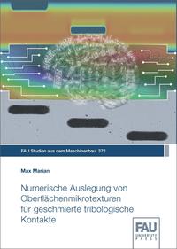 Vorderes Coverbild Numerische Auslegung von Oberflächenmikrotexturen für geschmierte tribologische Kontakte