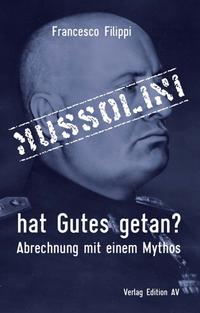 Vorderes Coverbild Mussolini hat Gutes getan?
