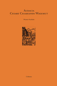 Vorderes Coverbild Audacia – Cesare Cesarianos Wagemut