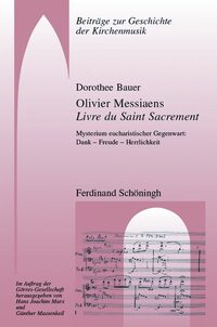 Vorderes Coverbild Olivier Messiaens Livre du Saint Sacrement