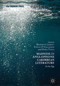 Vorderes Coverbild Madness in Anglophone Caribbean Literature