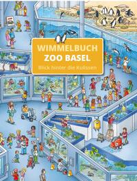 Vorderes Coverbild Zoo Basel Wimmelbuch - Blick hinter die Kulissen