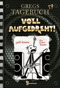 Vorderes Coverbild Gregs Tagebuch 17 - Voll aufgedreht!