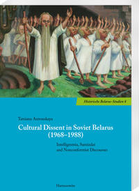 Vorderes Coverbild Cultural Dissent in Soviet Belarus (1968–1988)