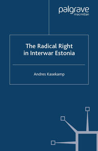Vorderes Coverbild The Radical Right in Interwar Estonia