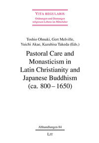 Vorderes Coverbild Pastoral Care and Monasticism in Latin Christianity and Japanese Buddhism (ca. 800-1650)