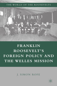 Vorderes Coverbild Franklin Roosevelt’s Foreign Policy and the Welles Mission