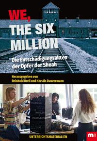 Vorderes Coverbild We, the six million – Unterrichtsmaterialien
