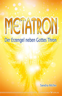 Vorderes Coverbild Metatron - Der Erzengel neben Gottes Thron
