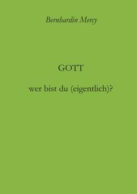 Vorderes Coverbild Gott – wer bist du (eigentlich)?
