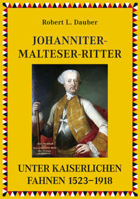 Vorderes Coverbild Johanniter- und Malteserritter unter kaiserlichen Fahnen 1530–1918