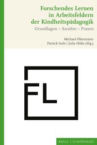 Vorderes Coverbild Forschendes Lernen in Arbeitsfeldern der Kindheitspädagogik