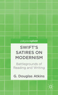 Vorderes Coverbild Swift’s Satires on Modernism: Battlegrounds of Reading and Writing