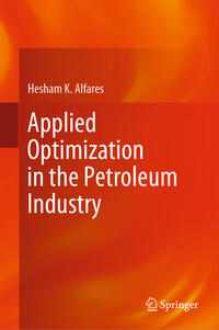 Vorderes Coverbild Applied Optimization in the Petroleum Industry