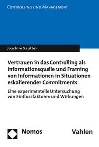 Vorderes Coverbild Vertrauen in das Controlling als Informationsquelle und Framing von Informationen in Situationen eskalierender Commitments