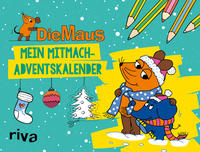 Vorderes Coverbild Die Maus – Mein Mitmach-Adventskalender