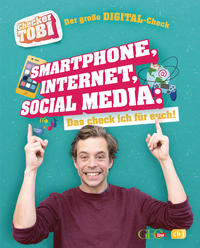Vorderes Coverbild Checker Tobi - Der große Digital-Check: Smartphone, Internet, Social Media – Das check ich für euch!