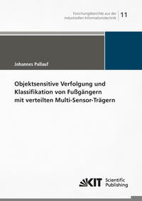 Vorderes Coverbild Objektsensitive Verfolgung und Klassifikation von Fußgängern mit verteilten Multi-Sensor-Trägern