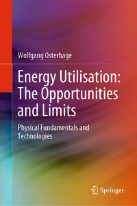 Vorderes Coverbild Energy Utilisation: The Opportunities and Limits