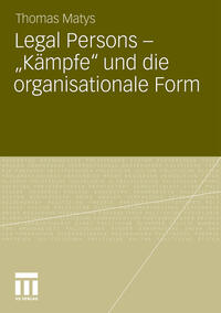 Vorderes Coverbild Legal Persons – „Kämpfe“ und die organisationale Form
