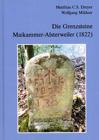 Vorderes Coverbild Die Grenzsteine Maikammer-Alsterweiler (1822)