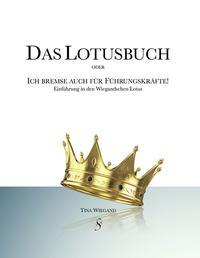Vorderes Coverbild Das Lotusbuch oder "Ich bremse auch für Führungskräfte"