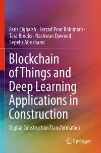 Vorderes Coverbild Blockchain of Things and Deep Learning Applications in Construction