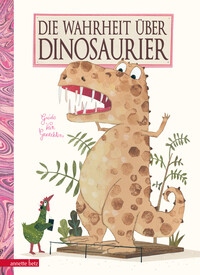 Vorderes Coverbild Die Wahrheit über Dinosaurier