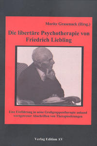 Vorderes Coverbild Die libertäre Psychotherapie von Friedrich Liebling