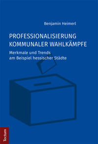 Vorderes Coverbild Professionalisierung kommunaler Wahlkämpfe