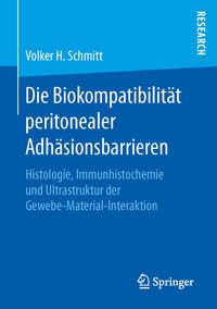 Vorderes Coverbild Die Biokompatibilität peritonealer Adhäsionsbarrieren