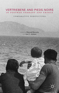 Vorderes Coverbild Vertriebene and Pieds-Noirs in Postwar Germany and France