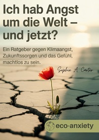Vorderes Coverbild Klimaangst / Ich hab Angst um die Welt und jetzt?