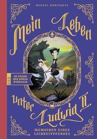 Vorderes Coverbild Mein Leben unter Ludwig II.