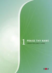 Vorderes Coverbild Praise Thy Name, Band 1