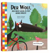 Vorderes Coverbild Der Wolf, der nicht mehr zu Fuß gehen wollte