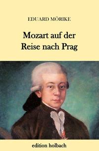 Vorderes Coverbild Mozart auf der Reise nach Prag