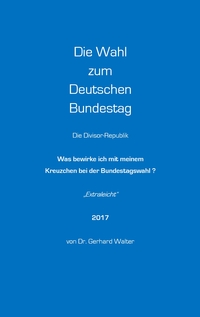 Vorderes Coverbild Die Wahl zum Deutschen Bundestag