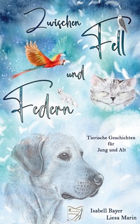 Vorderes Coverbild Zwischen Fell und Federn