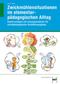 Vorderes Coverbild Zwickmühlensituationen im elementarpädagogischen Alltag
