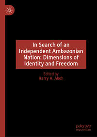 Vorderes Coverbild In Search of an Independent Ambazonian Nation: Dimensions of Identity and Freedom