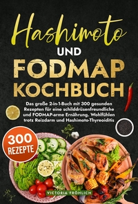 Vorderes Coverbild Hashimoto und Fodmap Kochbuch
