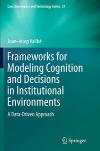 Vorderes Coverbild Frameworks for Modeling Cognition and Decisions in Institutional Environments