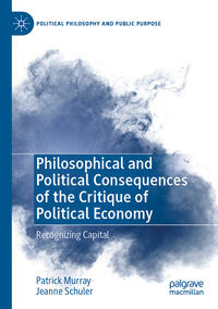 Vorderes Coverbild Philosophical and Political Consequences of the Critique of Political Economy