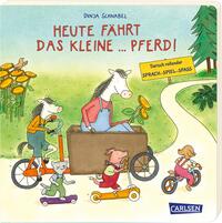 Vorderes Coverbild Heute fährt das kleine ... Pferd!