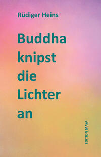 Vorderes Coverbild Buddha knipst die Lichter an