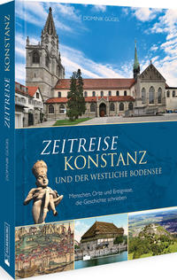 Vorderes Coverbild Zeitreise Konstanz und der westliche Bodensee