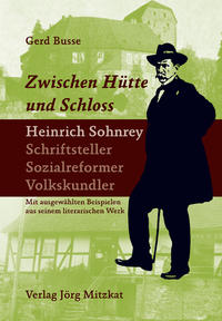 Vorderes Coverbild Zwischen Hütte und Schloss. Heinrich Sohnrey - Schriftsteller - Sozialreformer - Volkskundler